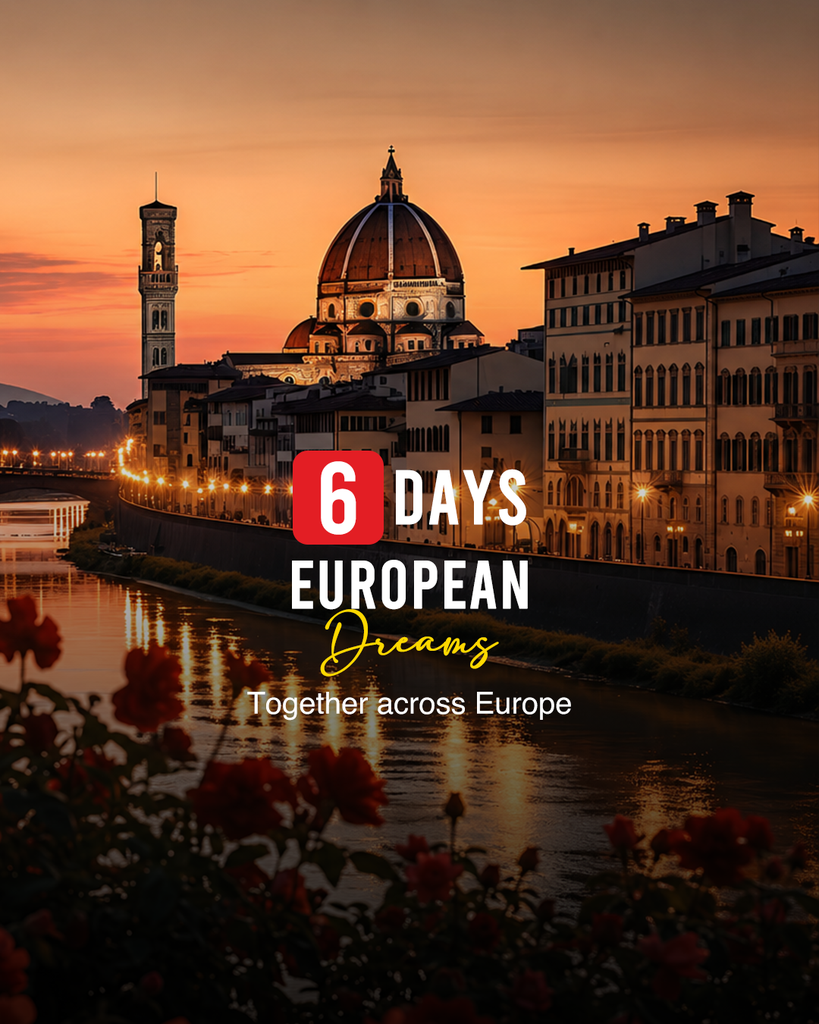 6 DAYS EUROPEAN DREAMS